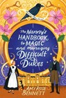 The Nanny's Handbook to Magic and Managing Difficult Dukes - Amy Rose Bennett - 9781496754417