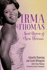 Irma Thomas - Johnette Downing ; Scott Billington - 9781496865045