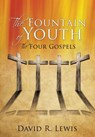 The Fountain of Youth - David R Lewis - 9781498436571