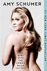 The Girl with the Lower Back Tattoo - Amy Schumer - 9781501139895