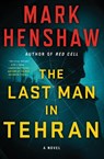 Last Man in Tehran - Mark Henshaw - 9781501161278