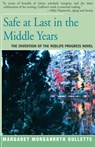 Safe at Last in the Middle Years - Margaret Marganroth Gullette - 9781504029612