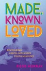 Made, Known, Loved - Ross Murray - 9781506468006