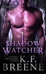 Shadow Watcher (Darkness, 6) - K. F. Breene - 9781507587041