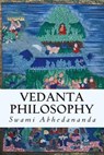 Vedanta Philosophy - Swami Abhedananda - 9781508414896