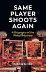 Same Player Shoots Again - Andreas (Leuphana University of L¿neburg Bernard - 9781509569441