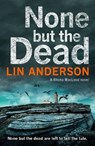 None but the Dead - Lin Anderson - 9781509807000