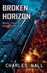 Broken Horizon - NALL,  Charles Allen - 9781511587808
