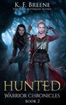 Hunted (Warrior Chronicles #2) - K. F. Breene - 9781511778077