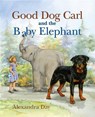Good Dog Carl and the Baby Elephant - DAY,  Alexandra - 9781514900222