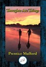 Thoughts Are Things - Prentice Mulford - 9781515414445