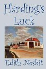 Harding's luck - Edith Nesbit - 9781519106438