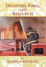 Disasters, Fires, and Rescues - KNOWLES,  Daniel - 9781524577360