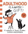 Adulthood Is a Gift! - Sarah Andersen - 9781524890407
