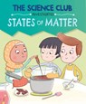 The Science Club Investigates: States of Matter - Mary Auld - 9781526321503