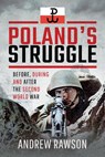 Poland's Struggle - Andrew Rawson - 9781526743923