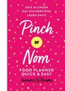 Pinch of Nom Food Planner: Quick & Easy - Kay Allinson ; Kate Allinson ; Laura Davis - 9781529035001