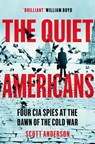 The Quiet Americans - Scott Anderson - 9781529066265