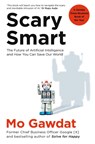 Scary Smart - Mo Gawdat - 9781529077650