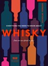 Everything You Need to Know About Whisky - Nick Morgan ; The Whisky Exchange - 9781529108750