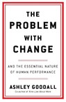 The Problem With Change - Ashley Goodall - 9781529146455