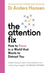 The Attention Fix - Dr Anders Hansen - 9781529199987