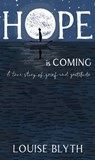 Hope is Coming - Louise Blyth - 9781529395518