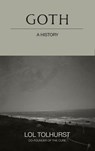 Goth: A History - Lol Tolhurst - 9781529424270