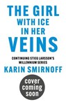 The Girl with Ice in her Veins - Karin Smirnoff - 9781529427134