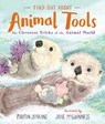 Find Out About ... Animal Tools - Martin Jenkins - 9781529500424