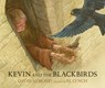 Kevin and the Blackbirds - David Almond - 9781529509533