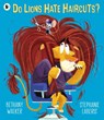 Do Lions Hate Haircuts? - Bethany Walker - 9781529513349