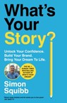 What's Your Story? - Simon Squibb - 9781529956931