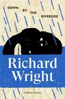 Down by the Riverside - Richard Wright - 9781529986020