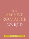 Archive of Romance - Ava Reid - 9781529997095