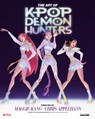 The Art of KPop Demon Hunters - Random House Worlds ; Tracey Miller-Zarneke - 9781529998467