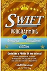 Swift: Programming, Master's Handbook; A TRUE Beginner's Guide! Problem Solving, Code, Data Science, Data Structures & Algori - Code Well Academy - 9781530274376