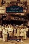Houston in the 1920s and 1930s - Story Jones Sloane - 9781531646929