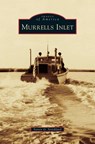 Murrells Inlet - Steven G Strickland - 9781531663513