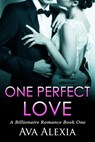 One Perfect Love - Ava Alexia - 9781533711946
