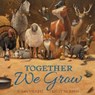 Together We Grow - Susan Vaught - 9781534405875