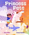 Princess Pete - Zoey Allen - 9781536247657