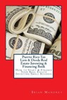 Puerto Rico Tax Lien & Deeds Real Estate Investing & Financing Book: How to Start & Finance Your Real Estate Investing Small Business - Brian Mahoney - 9781537471655