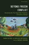 Beyond Frozen Conflict - THOMAS,  Carnegie Endowment for International Peace de Waal ; Nikolaus von Twickel - 9781538169100