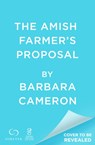 The Amish Farmer's Proposal - Barbara Cameron - 9781538751688