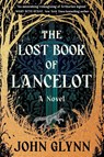 The Lost Book of Lancelot - John Glynn - 9781538783368
