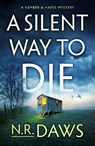 A Silent Way to Die - N. R. Daws - 9781542031059