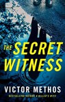 The Secret Witness - Victor Methos - 9781542038188