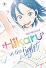 Hikaru in the Light! (Volume 4) - Mai Matsuda - 9781546141082