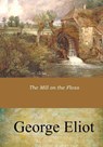 The Mill on the Floss - George Eliot - 9781546943860